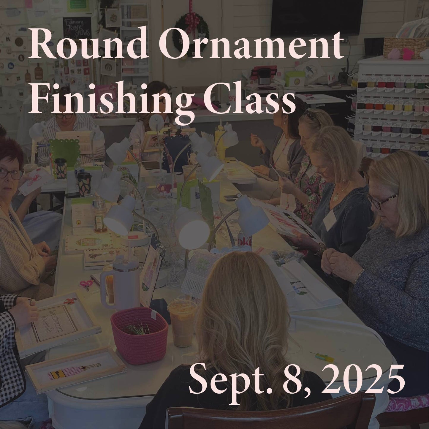 Round Ornament Finishing Class